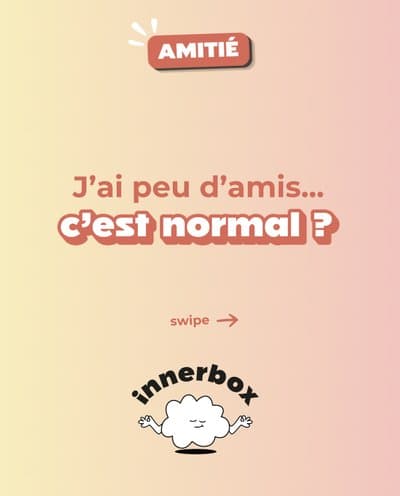 J'ai peu d'amis, c'est normal ? — Amitié